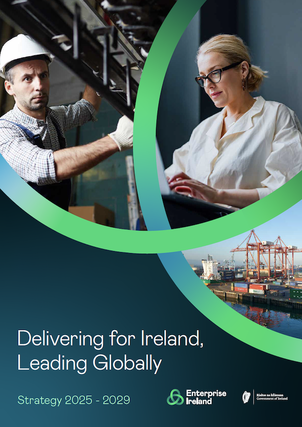Cover of Enterprise Ireland's Delivering for Ireland, Leading Globally Strategy 2025-2029