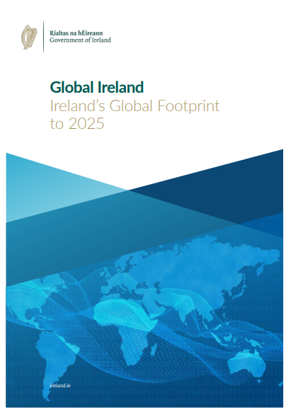 Cover of Global Ireland - Ireland’s Global Footprint to 2025 - Government of Ireland